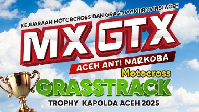 Deru Mesin Lawan Narkoba, MX GTX Aceh 2025 Digelar di Sikuit Lamnyong, Catat Tanggalnya!